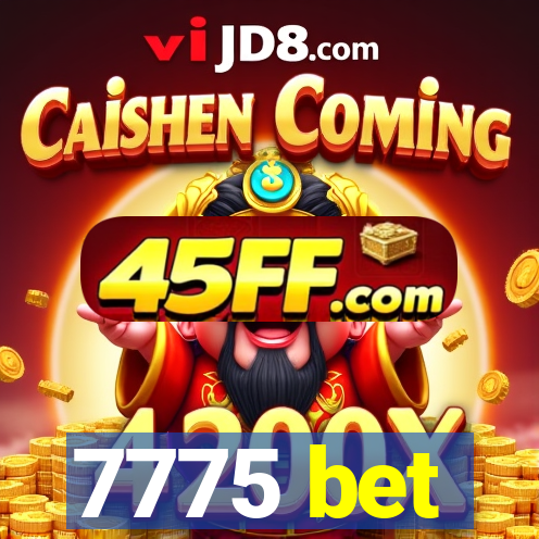 7775 bet